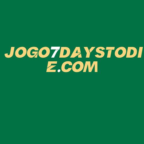 Logo da JOGO7DAYSTODIE